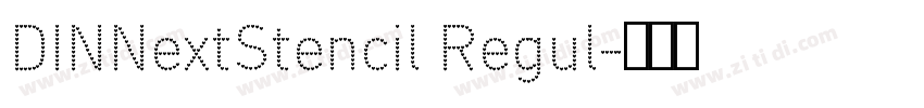 DINNextStencil Regul字体转换 DINNextStencil Regul字体转换